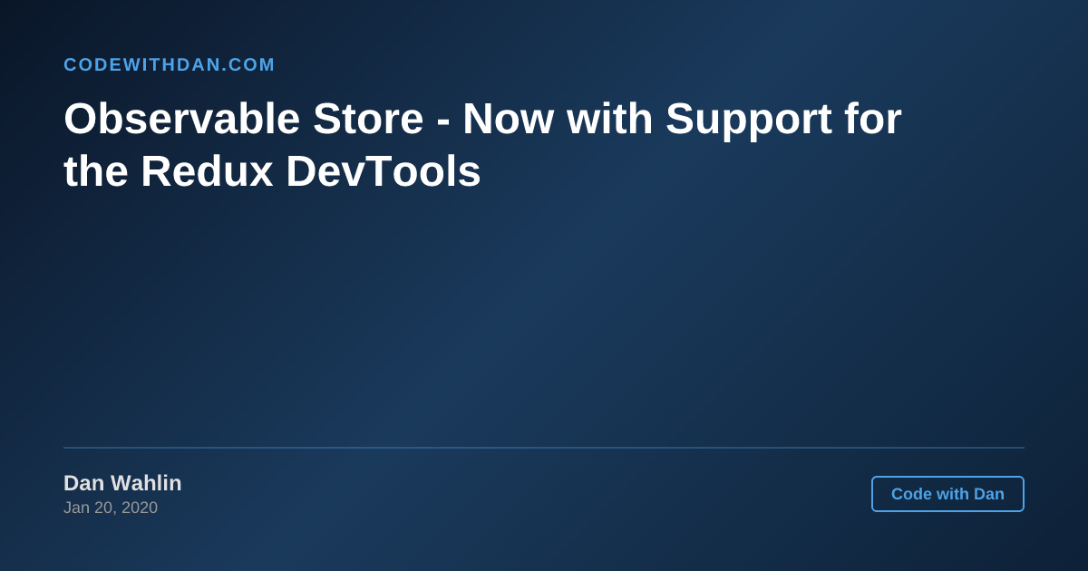 Observable Store - Now with Support for the Redux DevTools - Code with ...